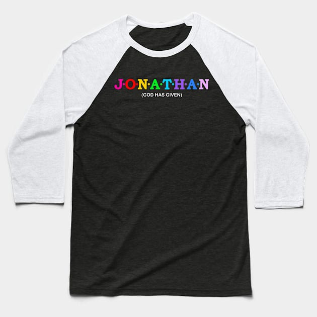 Jonathan - God Has Given. Baseball T-Shirt by Koolstudio